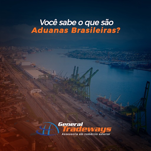 Você sabe o que são Aduanas Brasileiras?