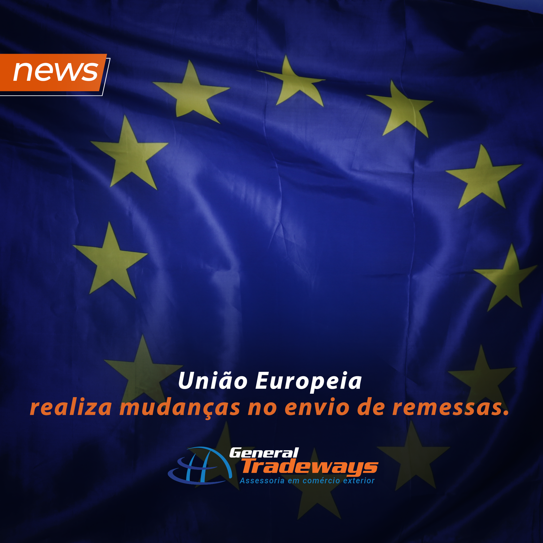 União Europeia realiza mudanças no envio de remessas