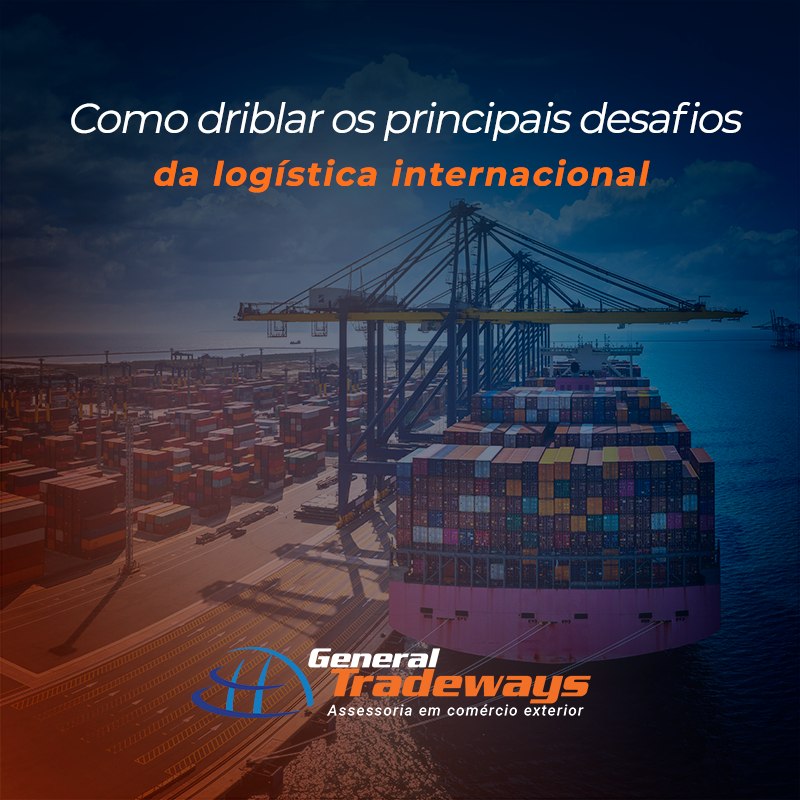 Como driblar os principais desafios da logística internacional